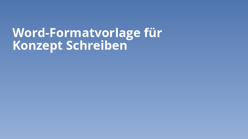 Word-Formatvorlage für Konzept Schreiben