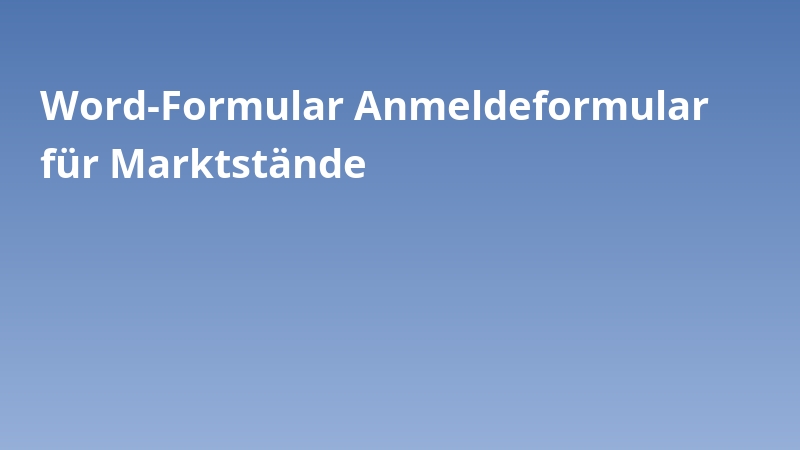 Word-Formular Anmeldeformular für Marktstände
