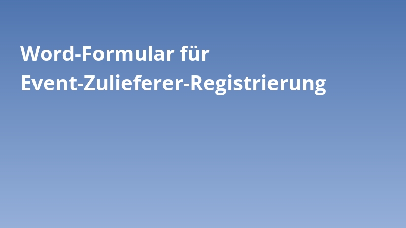 Word-Formular für Event-Zulieferer-Registrierung