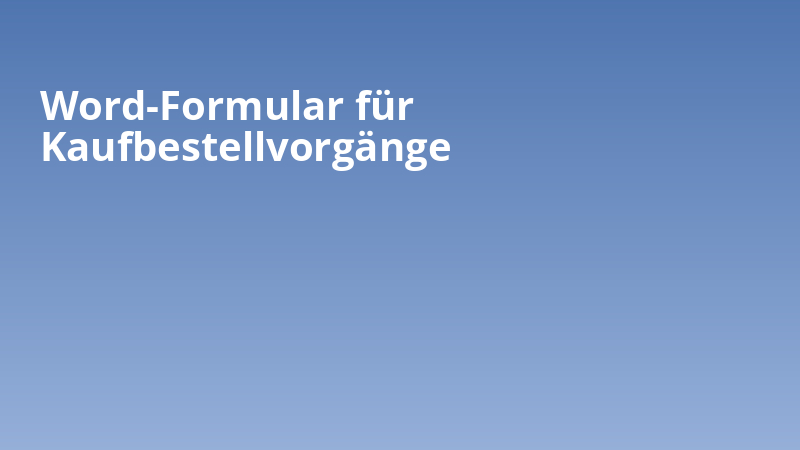 Word-Formular für Kaufbestellvorgänge
