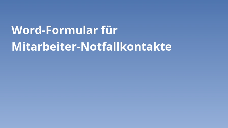 Word-Formular für Mitarbeiter-Notfallkontakte
