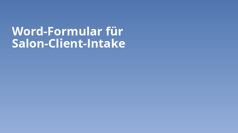 Word-Formular für Salon-Client-Intake