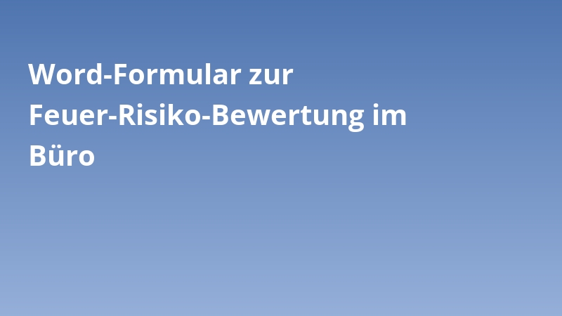 Word-Formular zur Feuer-Risiko-Bewertung im Büro