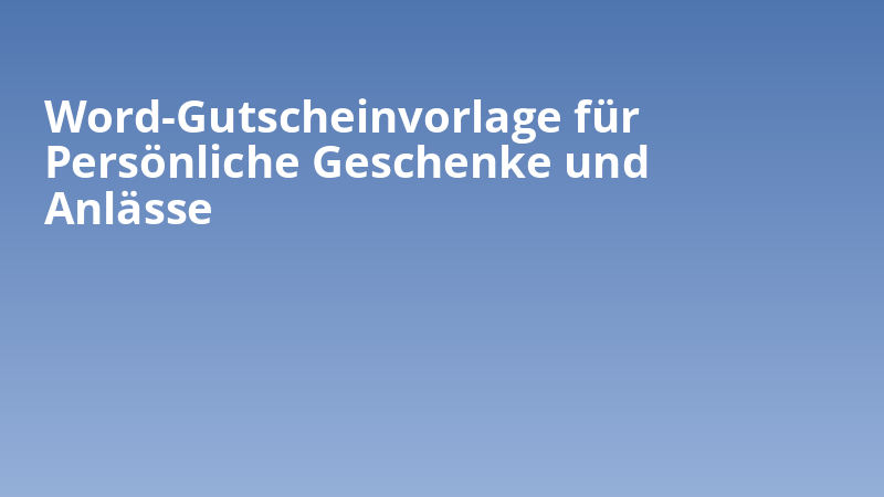 Word-Gutscheinvorlage für Persönliche Geschenke und Anlässe