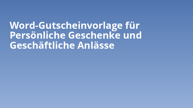 Word-Gutscheinvorlage für Persönliche Geschenke und Geschäftliche Anlässe