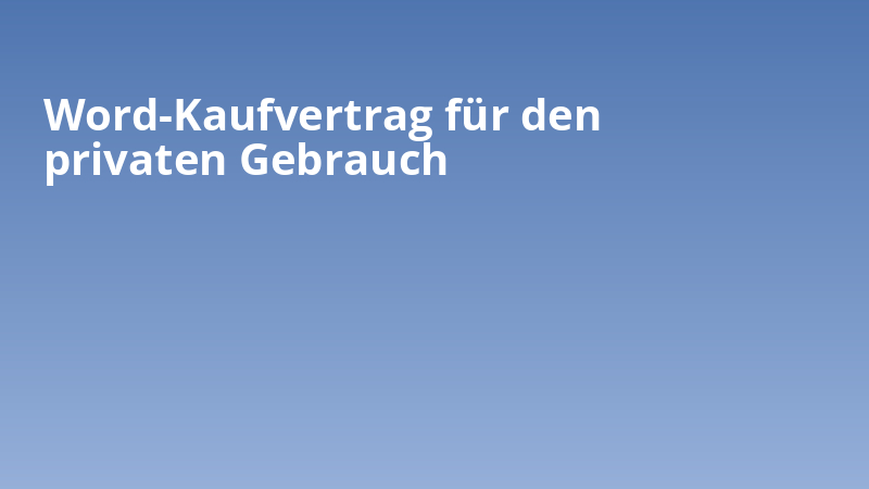 Word-Kaufvertrag für den privaten Gebrauch