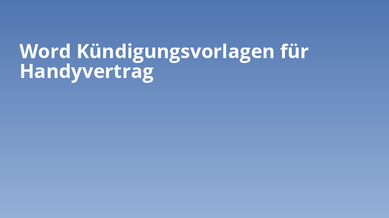 Word Kündigungsvorlagen für Handyvertrag