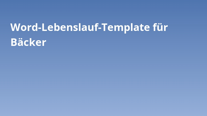 Word-Lebenslauf-Template für Bäcker