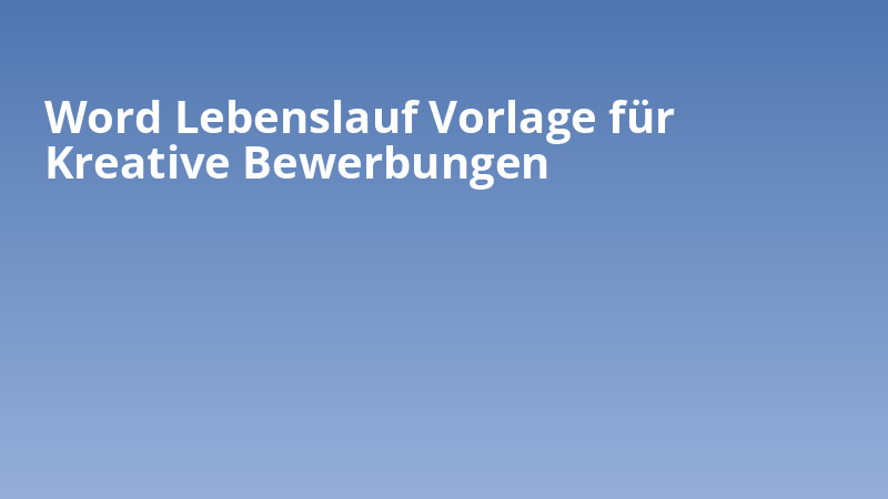 Word Lebenslauf Vorlage für Kreative Bewerbungen