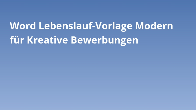 Word Lebenslauf-Vorlage Modern für Kreative Bewerbungen