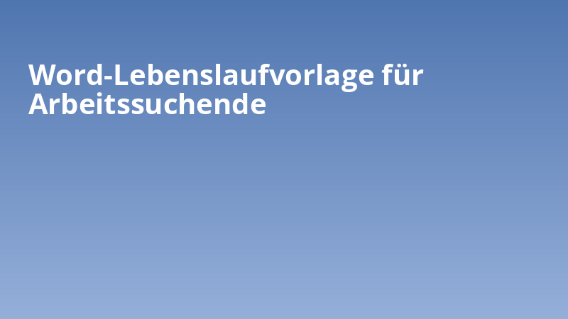 Word-Lebenslaufvorlage für Arbeitssuchende