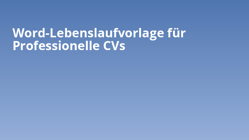 Word-Lebenslaufvorlage für Professionelle CVs