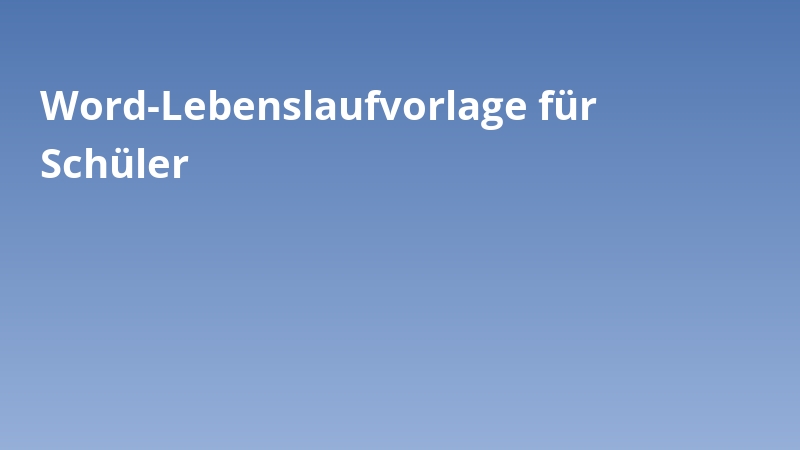 Word-Lebenslaufvorlage für Schüler