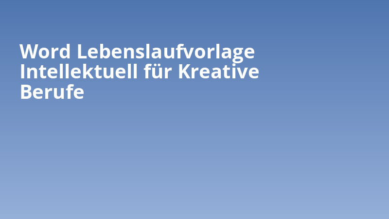 Word Lebenslaufvorlage Intellektuell für Kreative Berufe