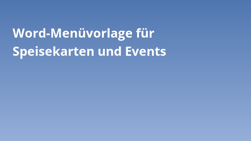 Word-Menüvorlage für Speisekarten und Events