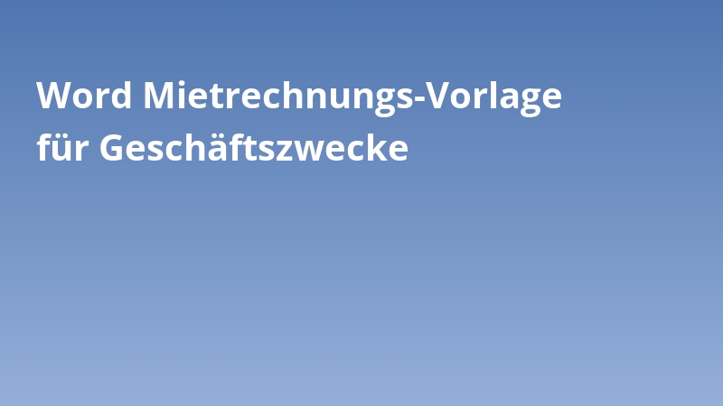Word Mietrechnungs-Vorlage für Geschäftszwecke