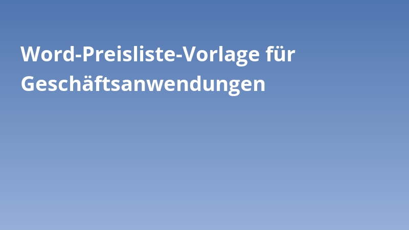 Word-Preisliste-Vorlage für Geschäftsanwendungen
