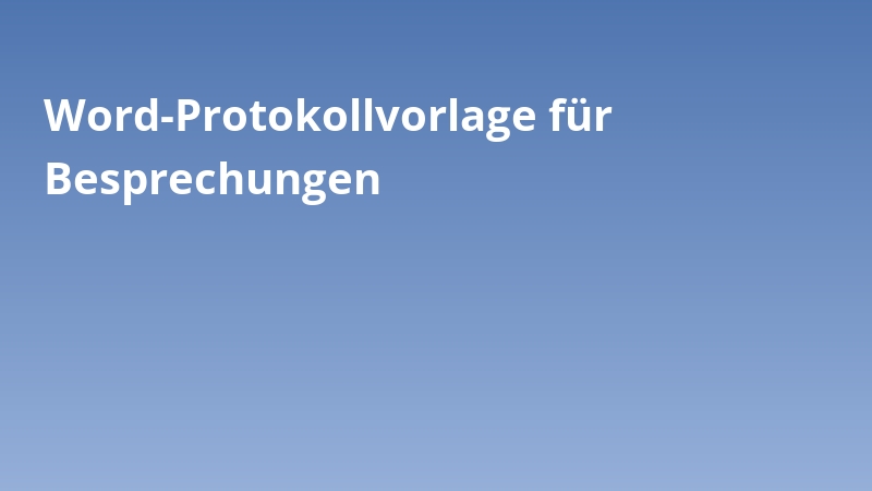 Word-Protokollvorlage für Besprechungen