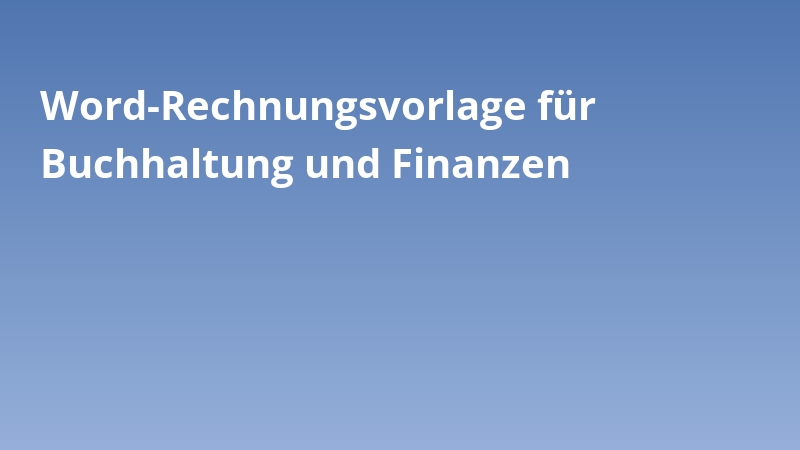 Word-Rechnungsvorlage für Buchhaltung und Finanzen