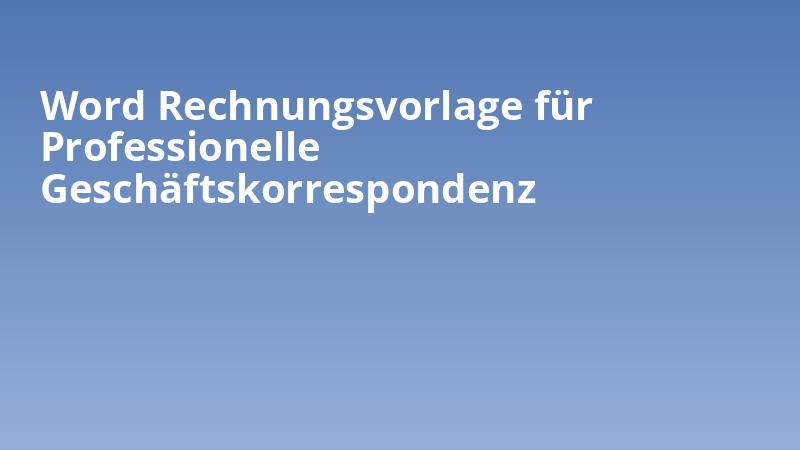 Word Rechnungsvorlage für Professionelle Geschäftskorrespondenz
