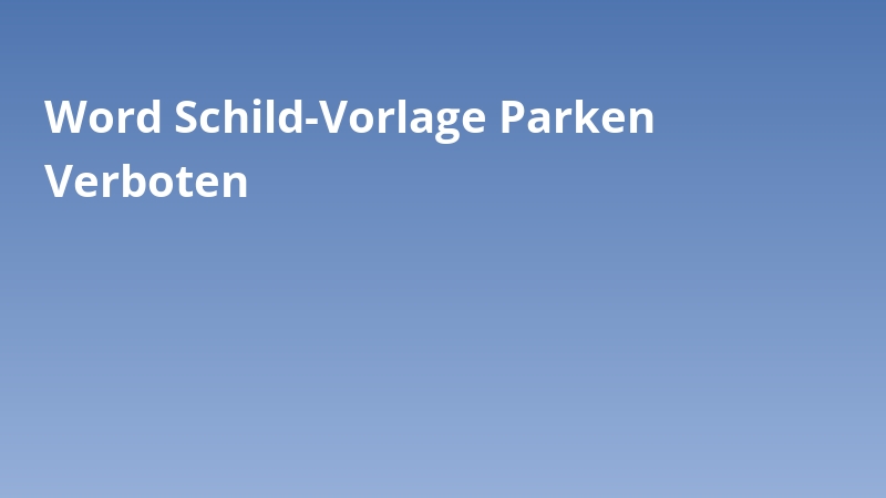 Word Schild-Vorlage Parken Verboten