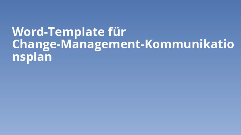 Word-Template für Change-Management-Kommunikationsplan