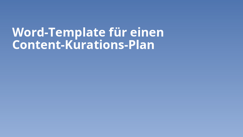 Word-Template für einen Content-Kurations-Plan