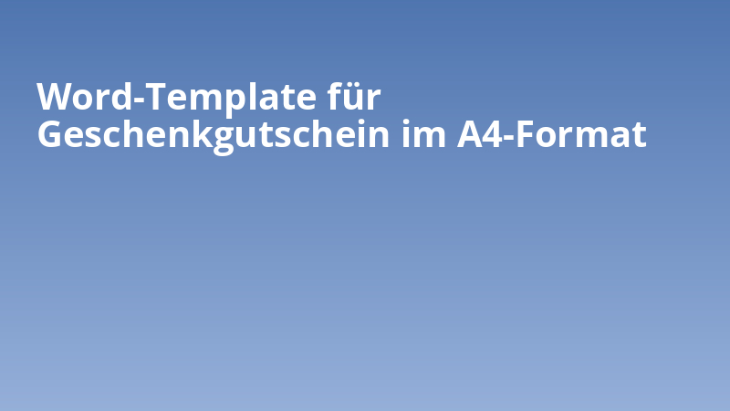 Word-Template für Geschenkgutschein im A4-Format