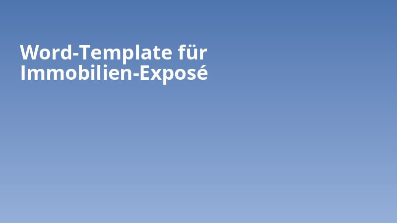 Word-Template für Immobilien-Exposé