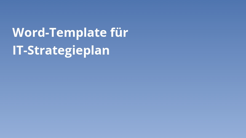 Word-Template für IT-Strategieplan