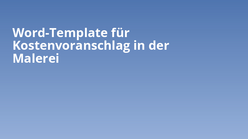 Word-Template für Kostenvoranschlag in der Malerei