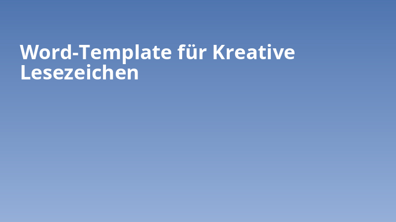 Word-Template für Kreative Lesezeichen