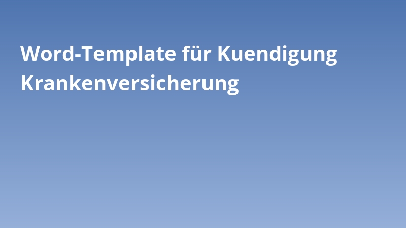 Word-Template für Kuendigung Krankenversicherung