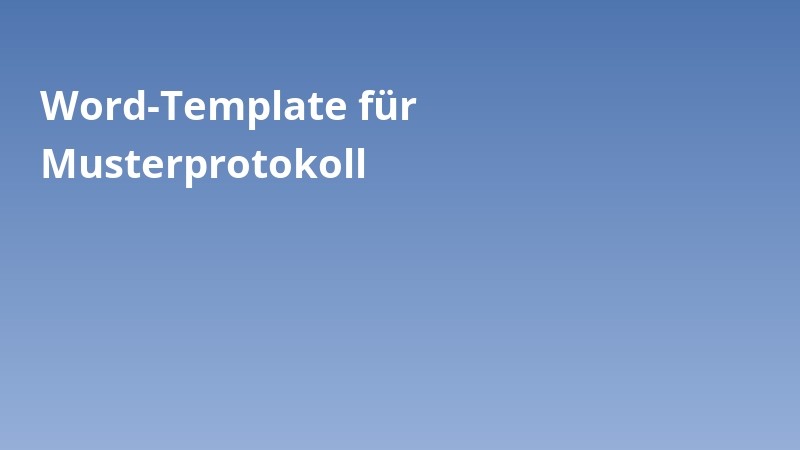 Word-Template für Musterprotokoll