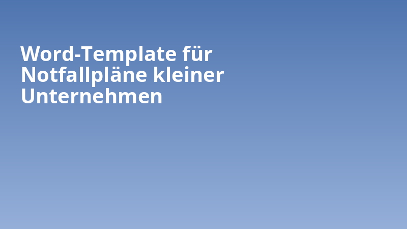 Word-Template für Notfallpläne kleiner Unternehmen
