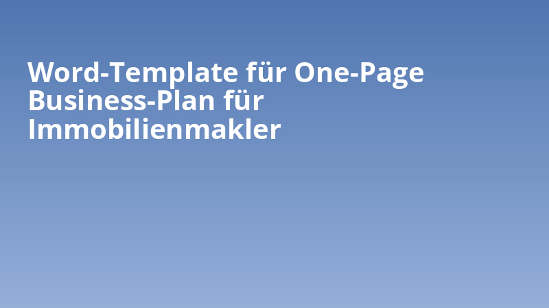 Word-Template für One-Page Business-Plan für Immobilienmakler