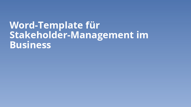 Word-Template für Stakeholder-Management im Business