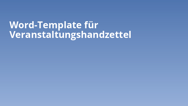 Word-Template für Veranstaltungshandzettel