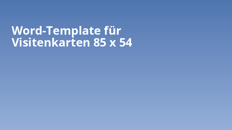 Word-Template für Visitenkarten 85 x 54