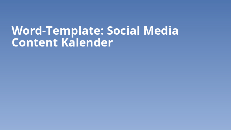 Word-Template: Social Media Content Kalender