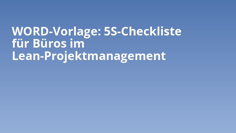 WORD-Vorlage: 5S-Checkliste für Büros im Lean-Projektmanagement