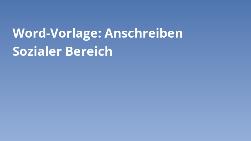 Word-Vorlage: Anschreiben Sozialer Bereich