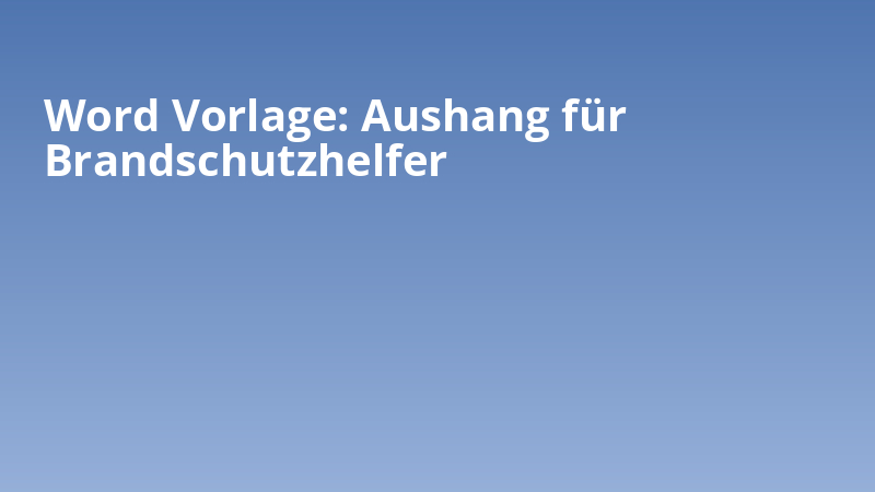 Word Vorlage: Aushang für Brandschutzhelfer