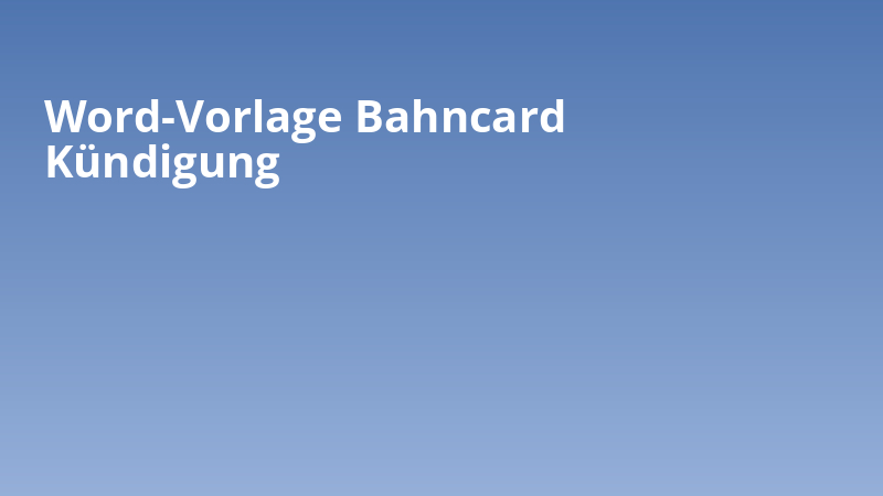 Word-Vorlage Bahncard Kündigung