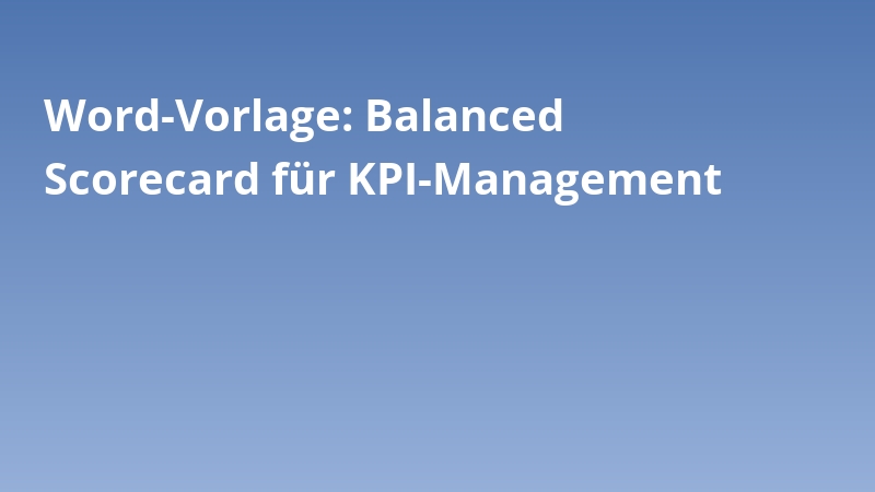 Word-Vorlage: Balanced Scorecard für KPI-Management