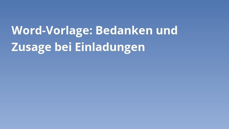 Word-Vorlage: Bedanken und Zusage bei Einladungen