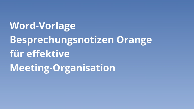 Word-Vorlage Besprechungsnotizen Orange für effektive Meeting-Organisation