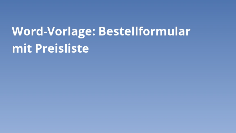 Word-Vorlage: Bestellformular mit Preisliste