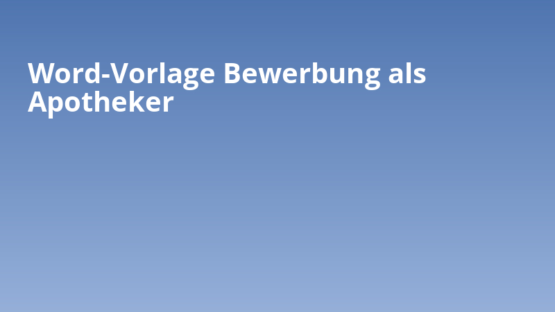 Word-Vorlage Bewerbung als Apotheker