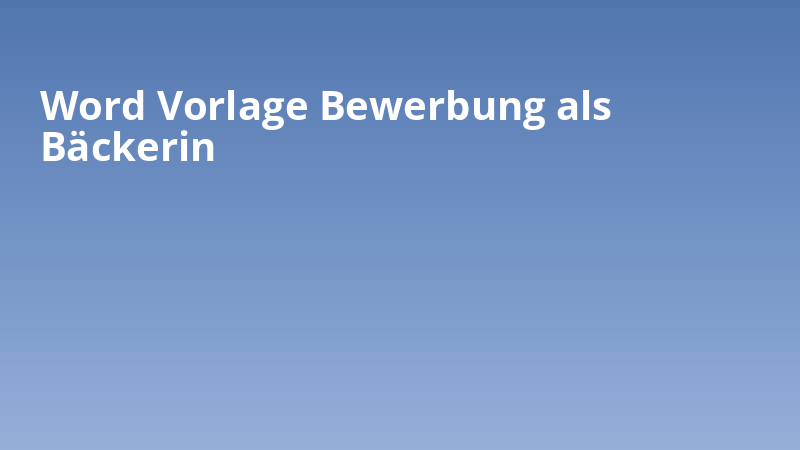 Word Vorlage Bewerbung als Bäckerin